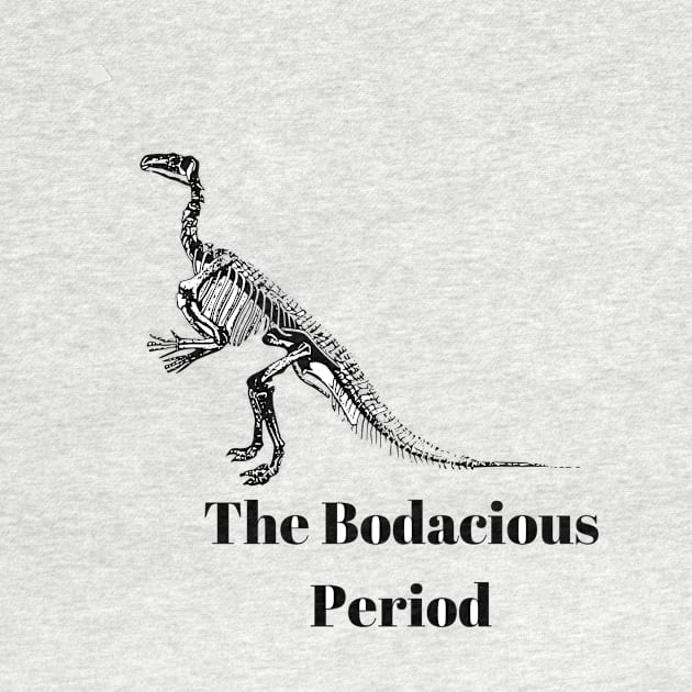 funny humor dinosaur gift idea : The Bodacious Period by flooky